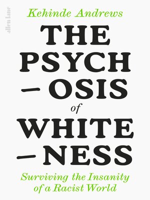 cover image of The Psychosis of Whiteness